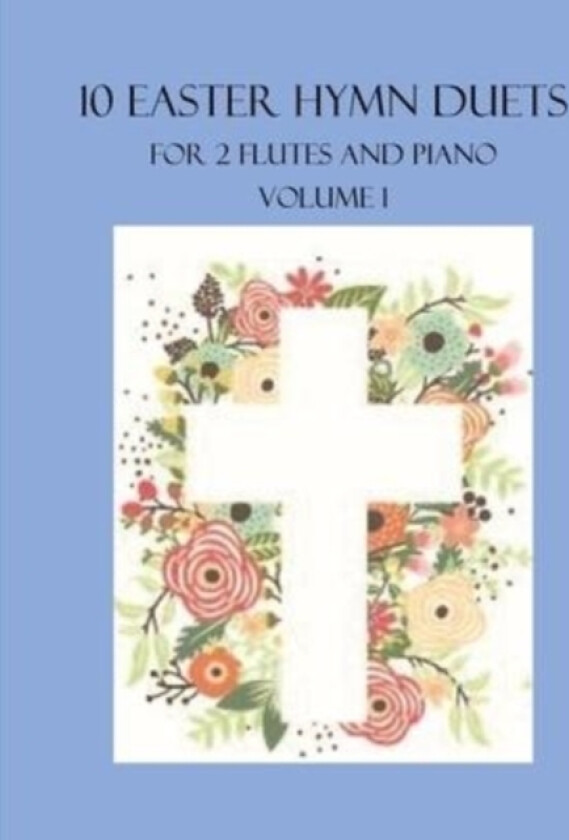 10 Easter Hymn Duets for 2 Flutes and Piano av B C Dockery (Paperback)