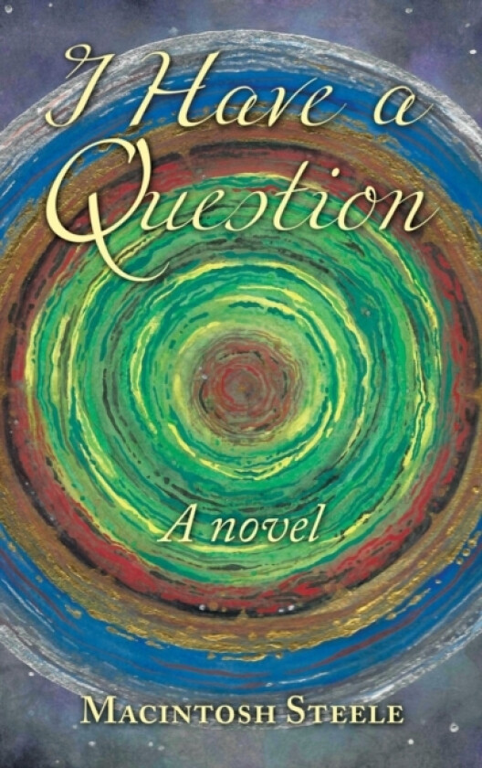 I Have a Question av Macintosh Steele (Hardcover)