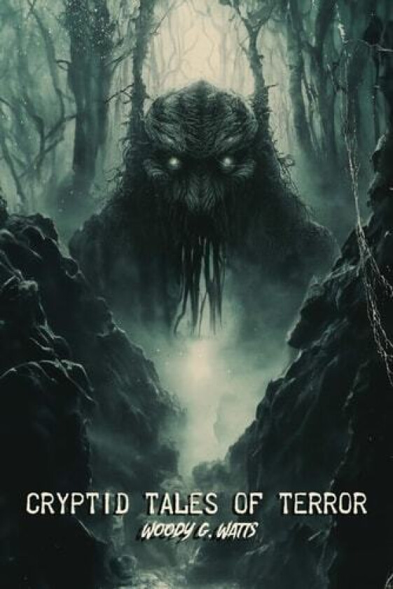 Cryptid Tales of Terror av Woody G Watts (Paperback)