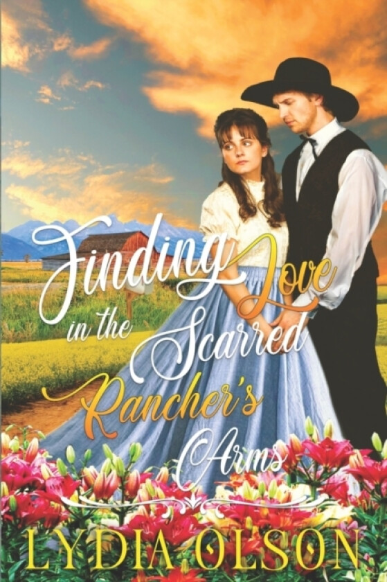 Finding Love in the Scarred Rancher's Arms av Lydia Olson (Paperback)