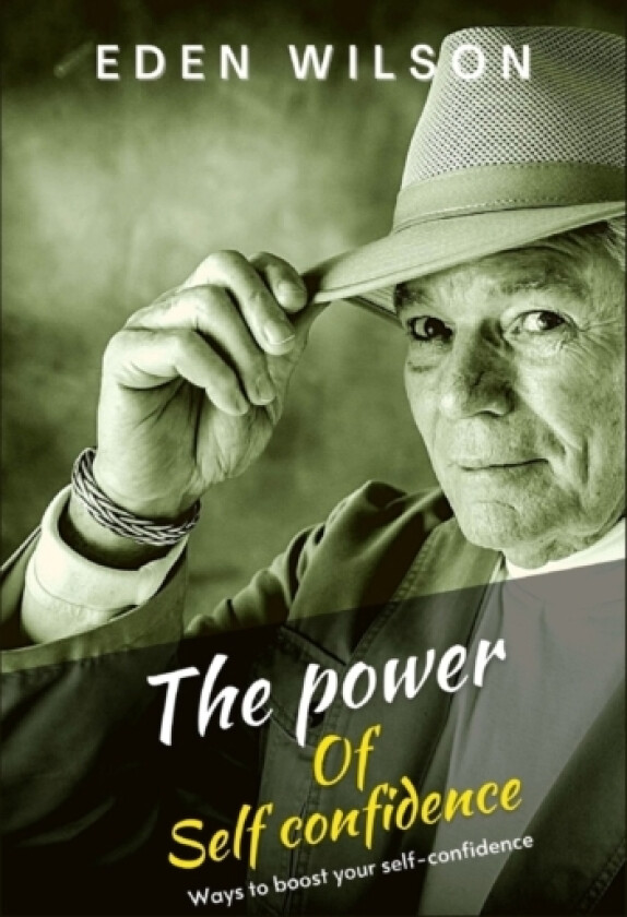 The Power of Self confidence av Emmanuel Adedeji, Eden Wilson (Paperback)