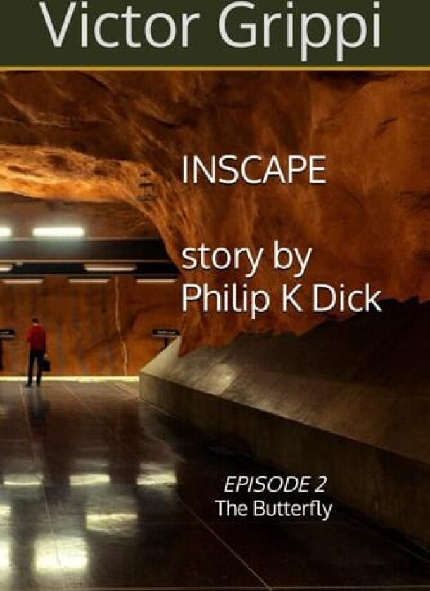 INSCAPE: based on a story by Philip K. Dick: Episode 2 (Philip K. Dick Limited Series) av Victor Grippi (Paperback)