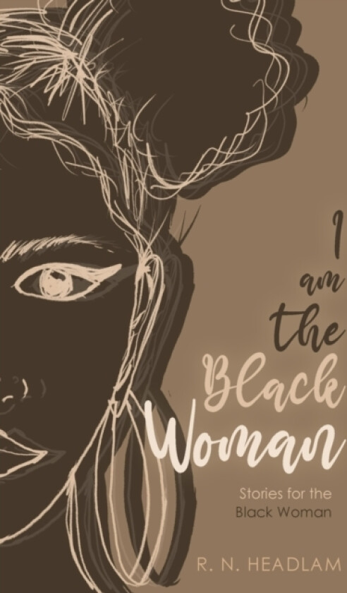 I Am The Black Woman av R N Headlam (Paperback)
