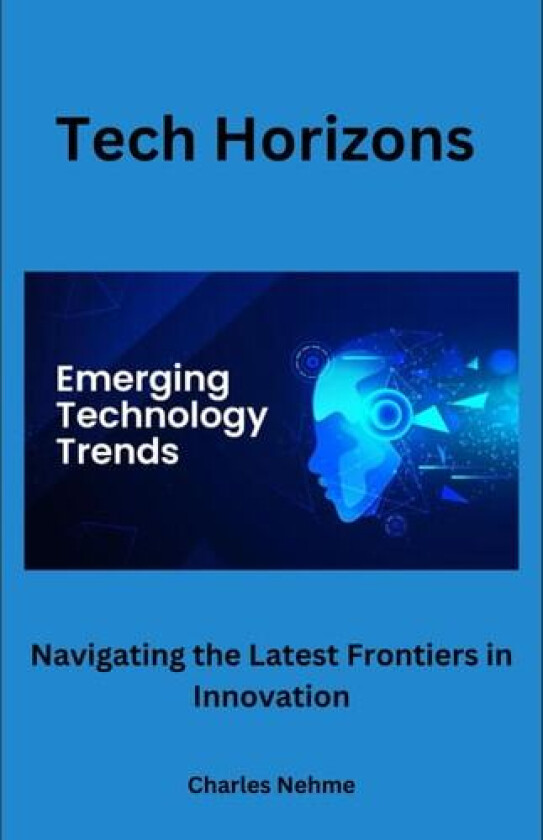 Tech Horizons av Charles Nehme (Paperback)