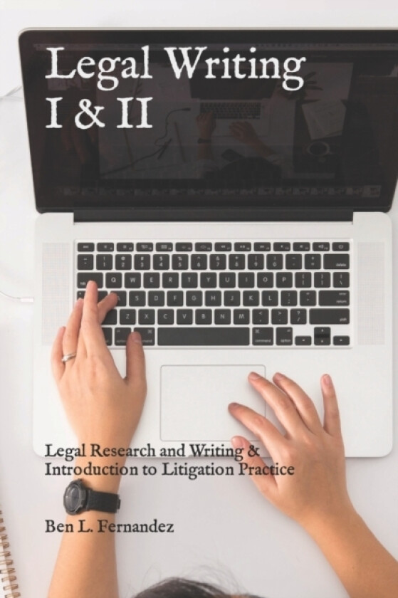 Legal Writing I & II av Ben L Fernandez (Paperback)
