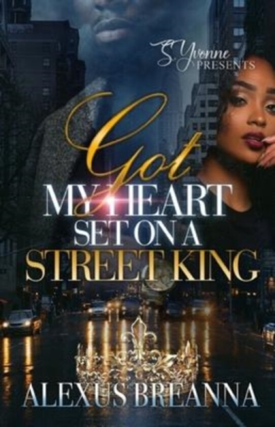 Got My Heart Set On A Street King av Alexus Breanna (Paperback)