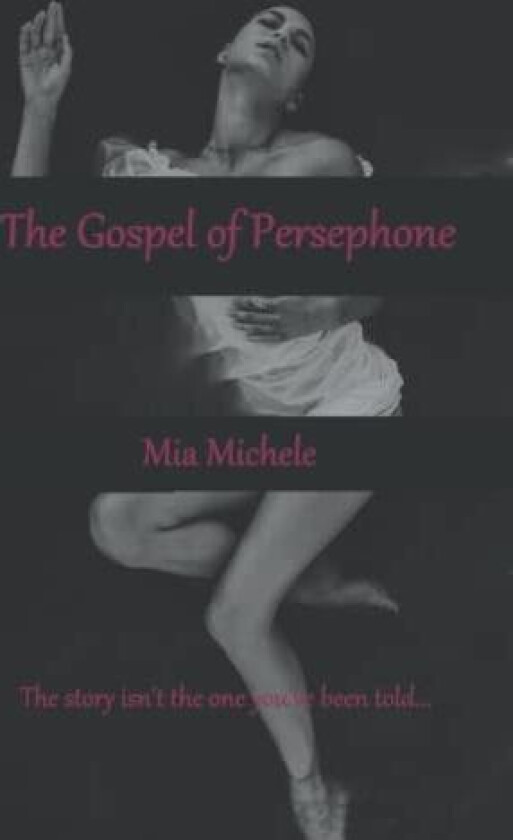 The Gospel of Persephone av Mia Michele (Paperback)