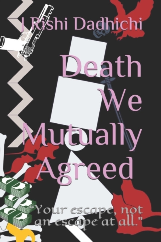 Death We Mutually Agreed av J Rishi Dadhichi (Paperback)