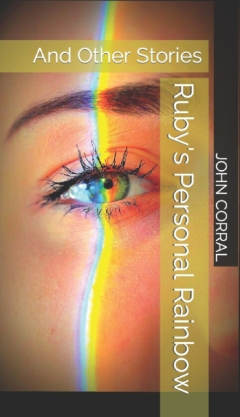 Ruby's Personal Rainbow av John Corral (Paperback)