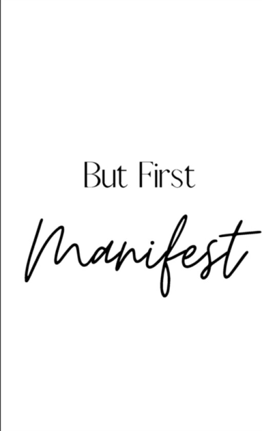 But First, Manifest av Erika Aguialr (Paperback)