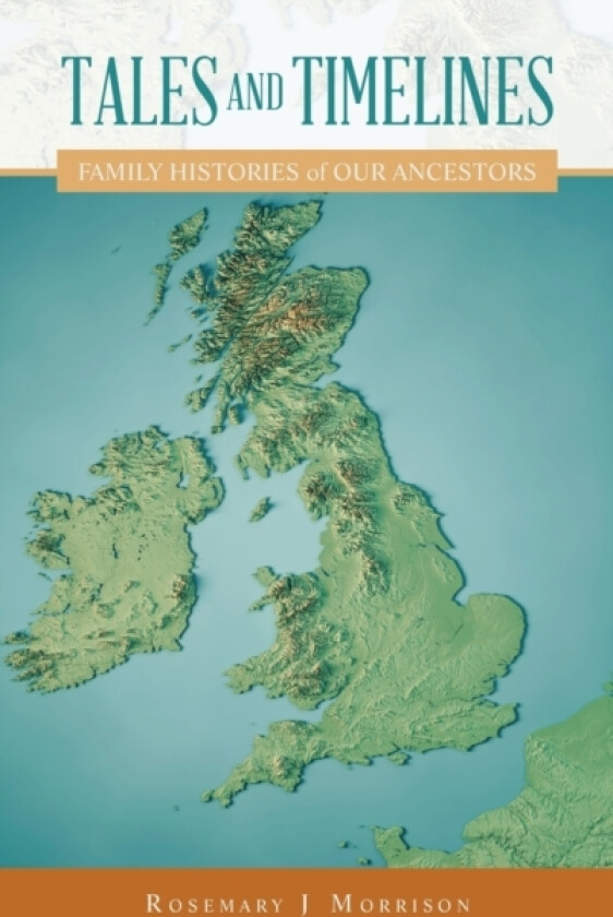 Tales and Timelines av Rosemary J Morrison (Hardcover)