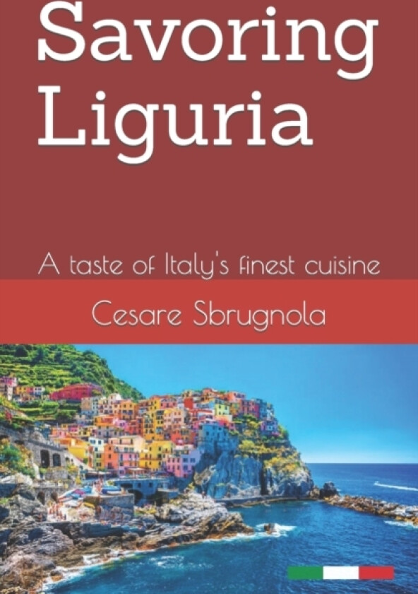 Savoring Liguria av Cesare Sbrugnola (Paperback)