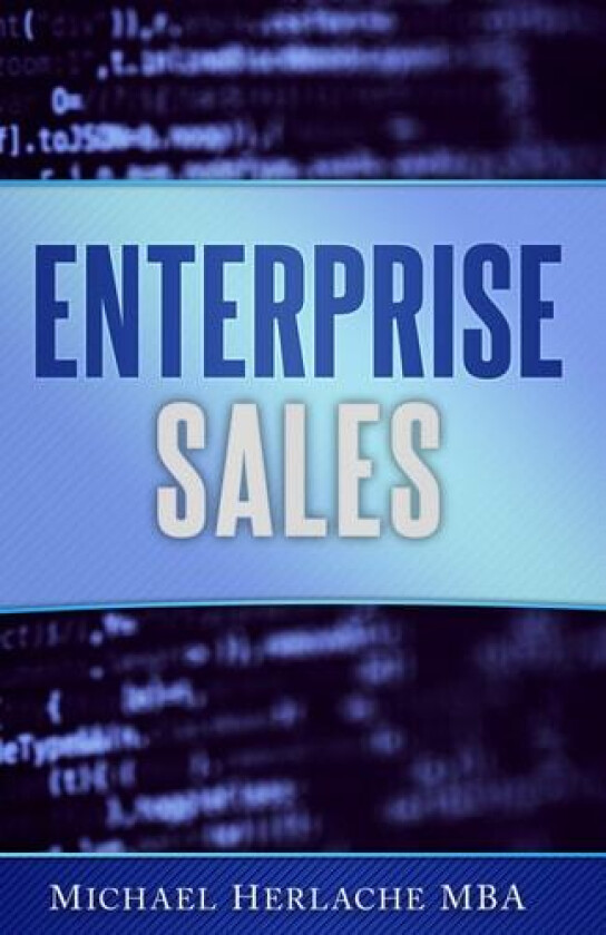 Enterprise Sales av Michael Herlache Mba (Paperback)