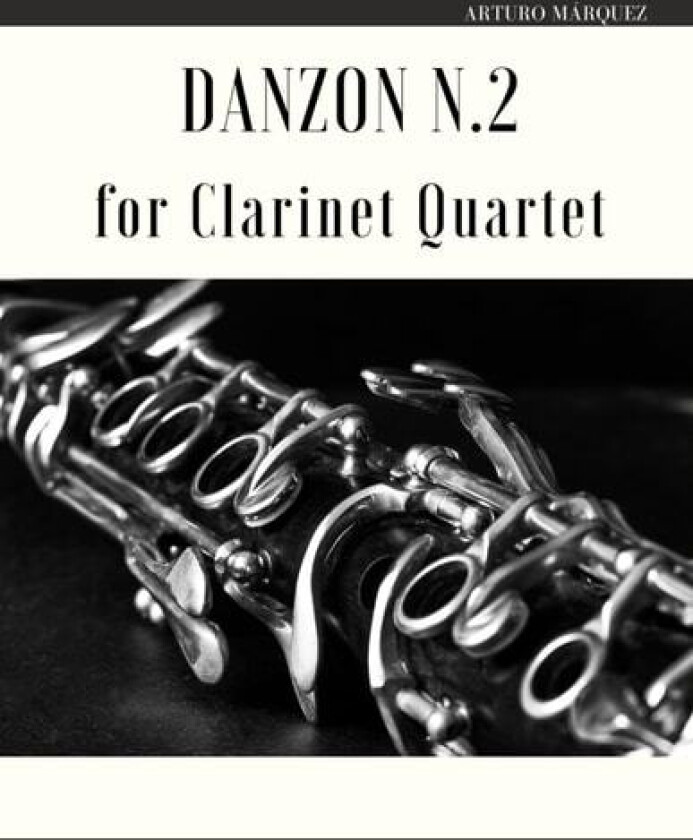 Danzon N.2 for Clarinet Quartet av Giordano Muolo, Arturo Marquez (Paperback)