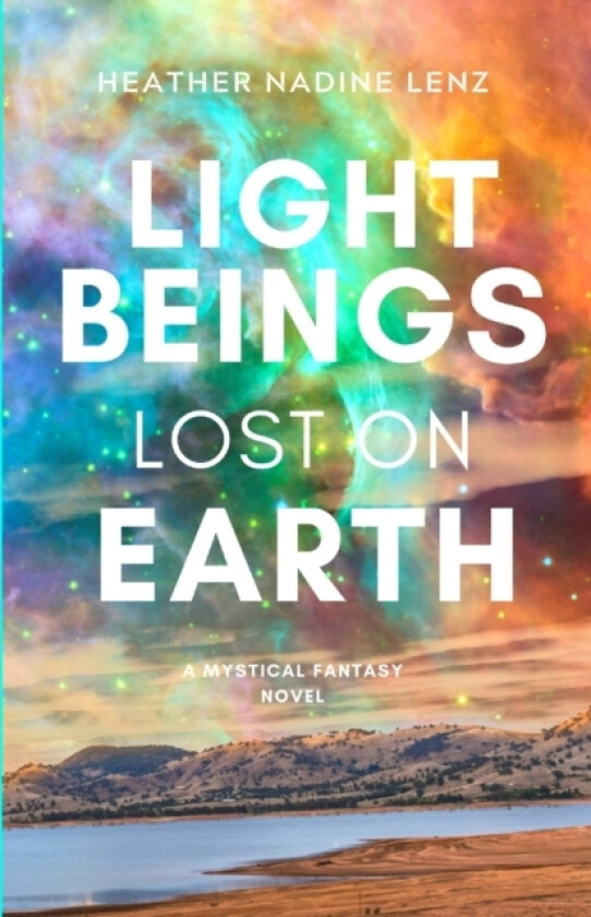 Light Beings Lost On Earth av Heather Nadine Lenz (Paperback)