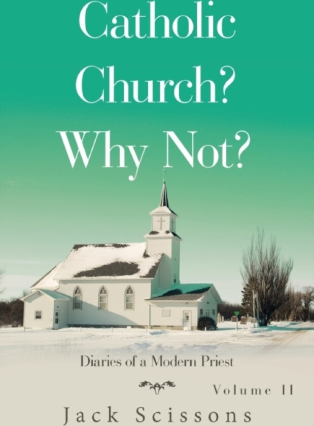 Catholic Church? Why Not? av Jack Scissons (Paperback)