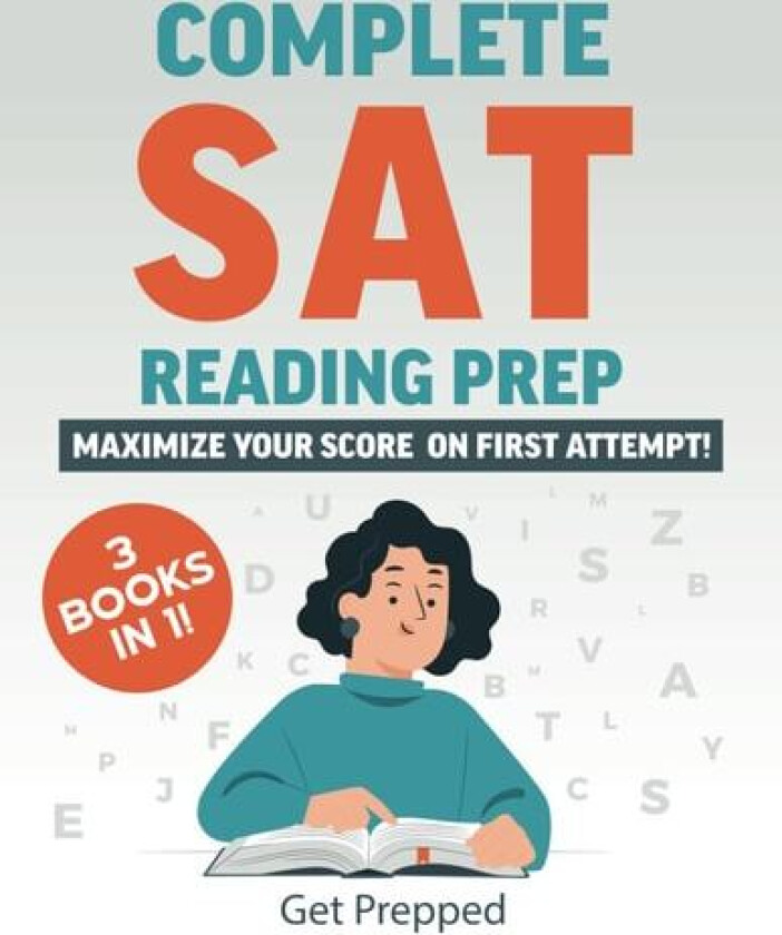 Complete SAT Reading Prep: 3 Books in 1: Maximize Your Score on First Attempt! av GetPrepped Publishing (Paperback)