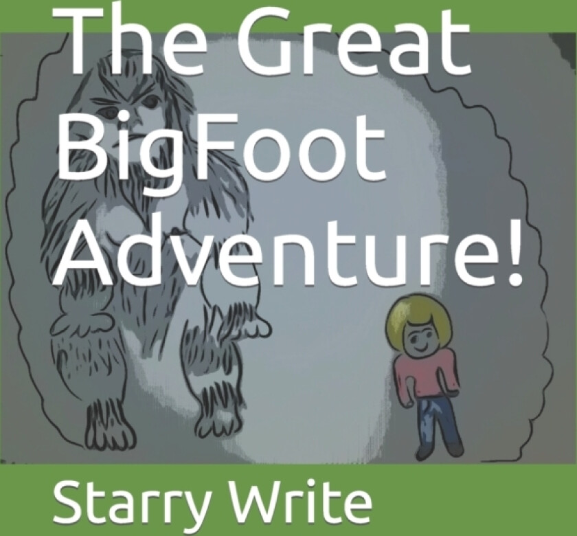 The Great BigFoot Adventure! av Starry Write (Paperback)