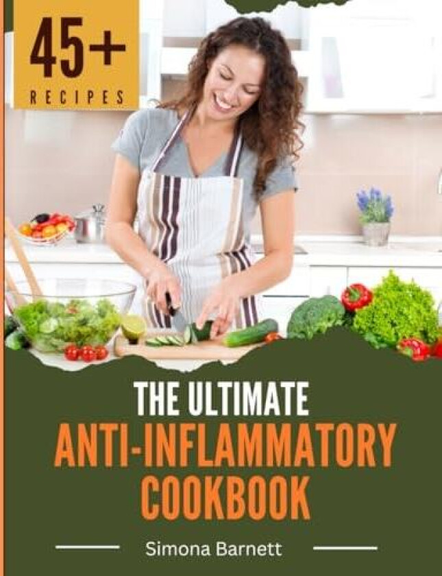The Ultimate Anti-Inflammatory Cookbook av Simona Barnett (Paperback)