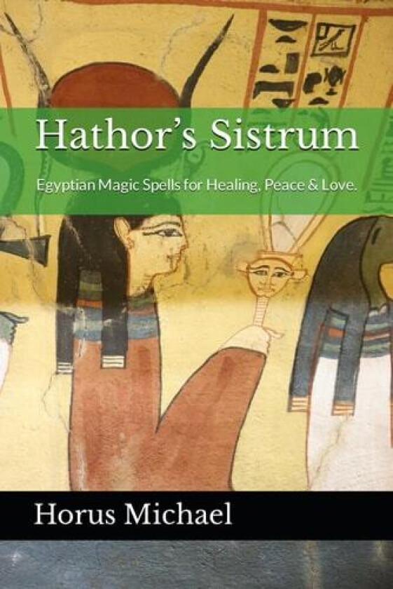 Hathor's Sistrum av Horus Michael (Paperback)