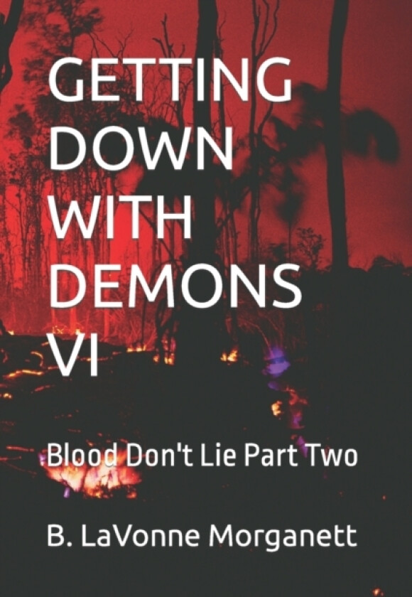 Getting Down with Demons VI av B Lavonne Morganett (Paperback)