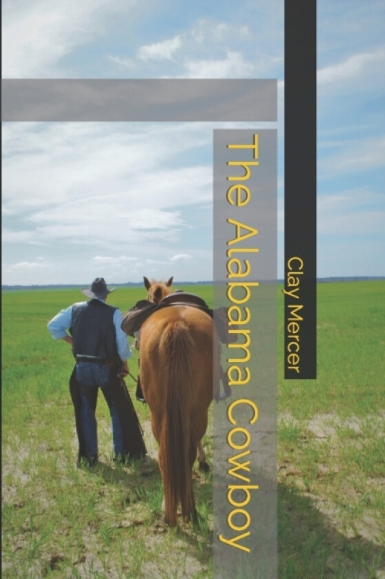 The Alabama Cowboy av Clay Mercer (Paperback)