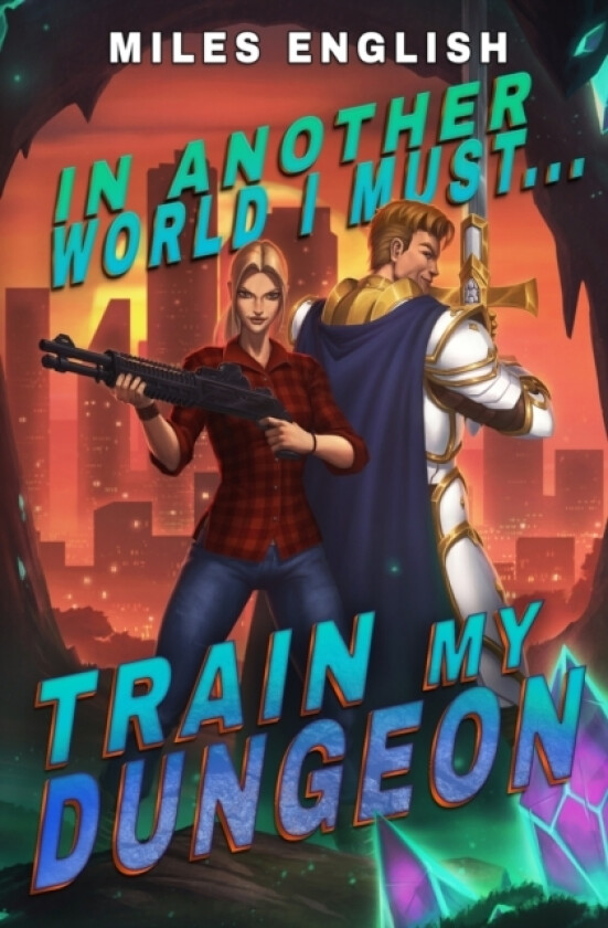 In Another World, I Must Train my Dungeon av Miles English (Paperback)