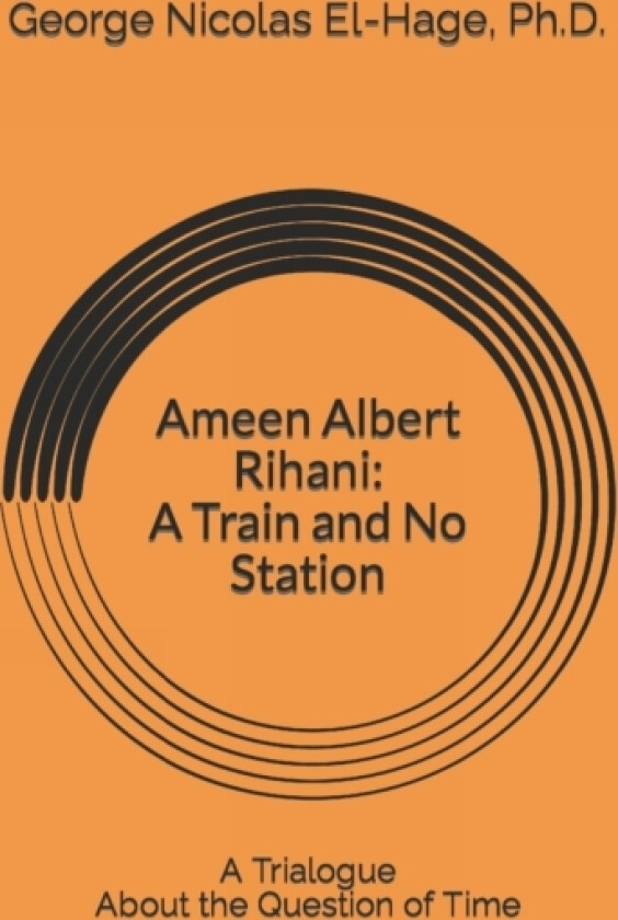 Ameen Albert Rihani av George Nicolas PH D El-Hage (Paperback)