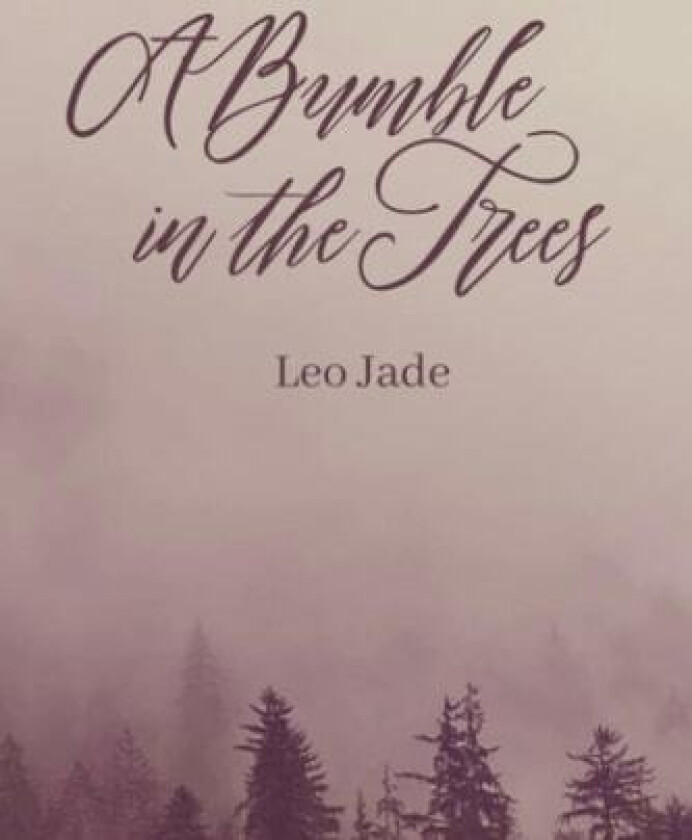 A Bumble in the Trees av Leo Jade (Paperback)