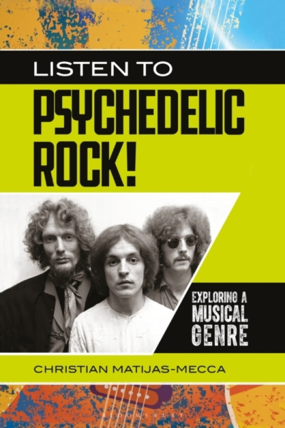 Listen to Psychedelic Rock! av Christian Matijas-Mecca (Paperback)