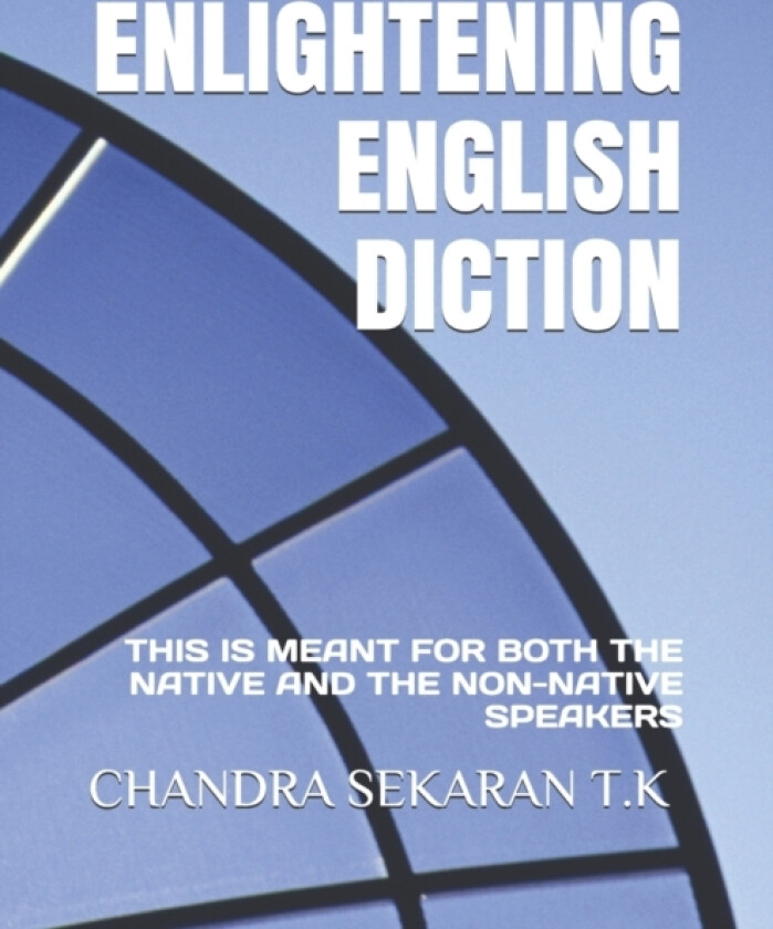 Enlightening English Diction av Chandra Sekaran T K (Paperback)