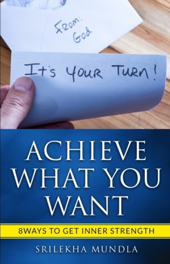 Achieve what you want av Srilekha Mundla (Paperback)