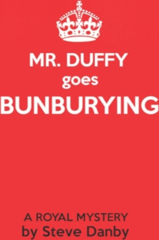 Mr. Duffy goes Bunburying av Steve Danby (Paperback)