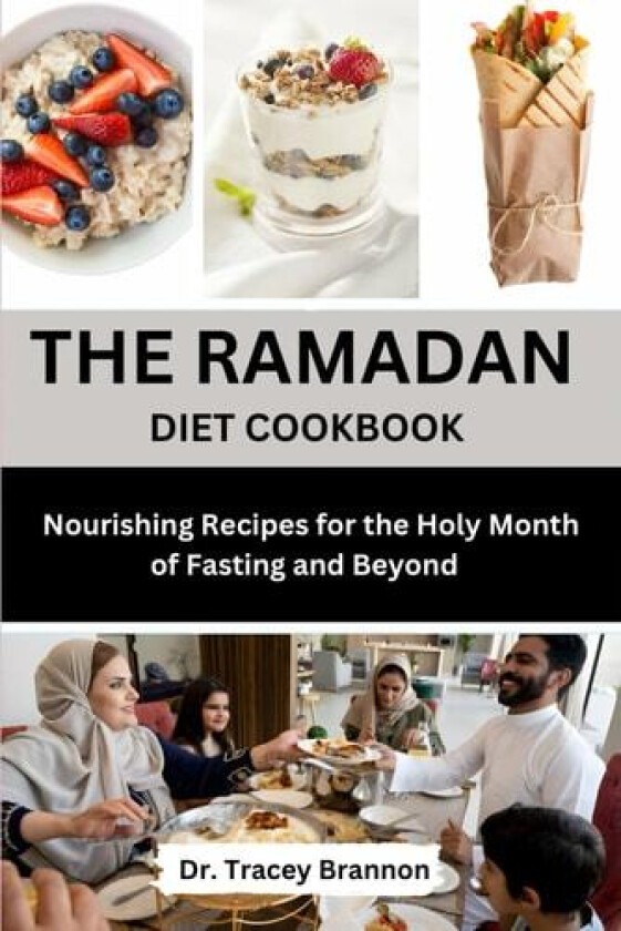 The Ramadan Diet Cookbook av Dr Tracey Brannon (Paperback)