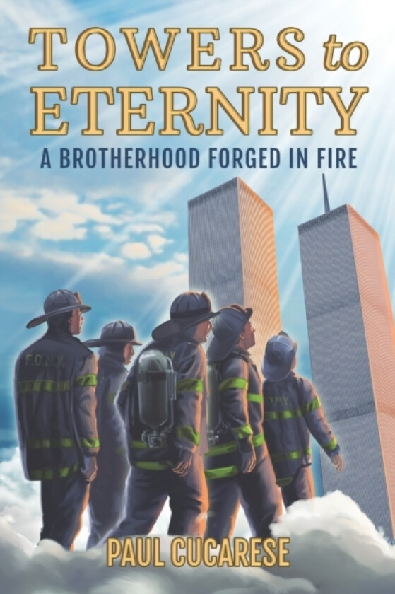 Towers to Eternity av Paul Cucarese (Paperback)