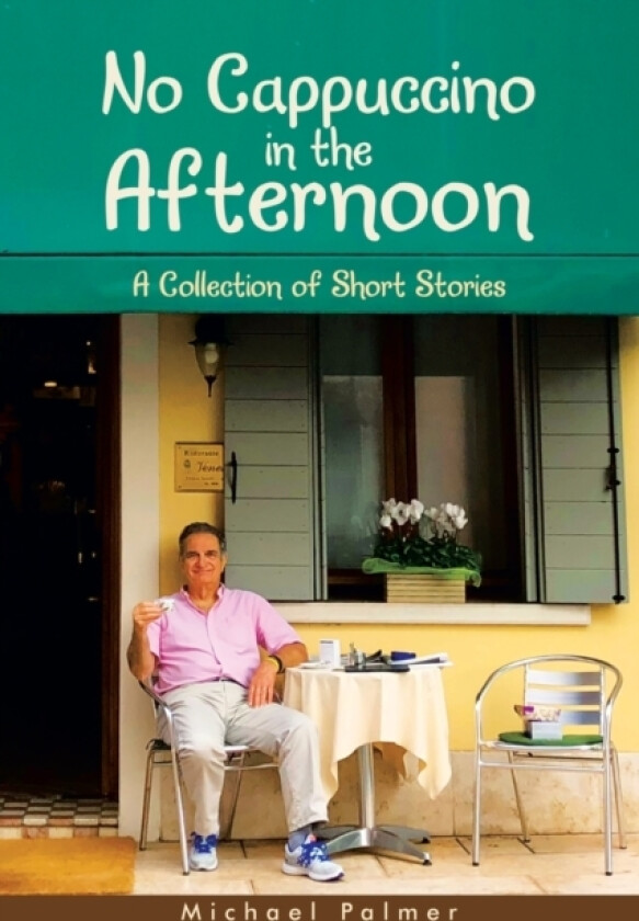 No Cappuccino in the Afternoon av Michael Palmer (Paperback)