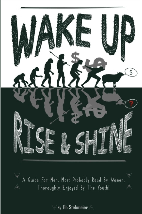 WAKE UP! Rise & Shine av Bo Stehmeier (Paperback)