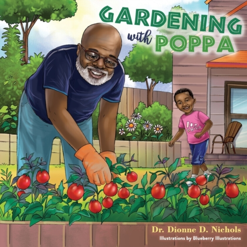 Gardening with Poppa av Dionne D Nichols (Paperback)