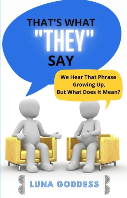 That's What They Say av Luna Goddess (Paperback)