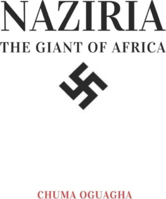 Naziria the Giant of Africa av Chuma Oguagha (Paperback)