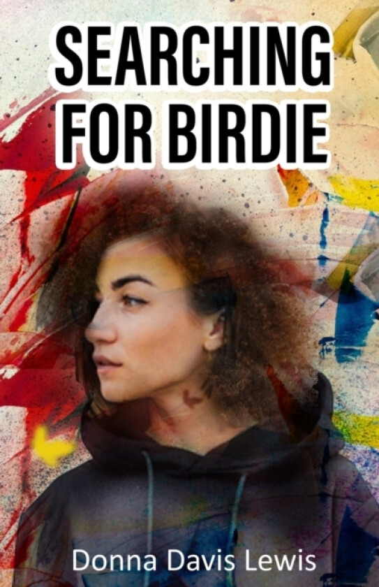 Searching for Birdie av Donna Davis Lewis (Paperback)