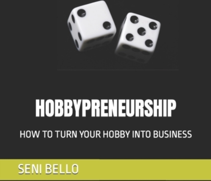 Hobbypreneurship av Seni Bello (Paperback)