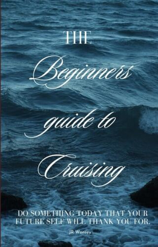 Beginners Guide to Cruising av Jr Wonsey (Paperback)