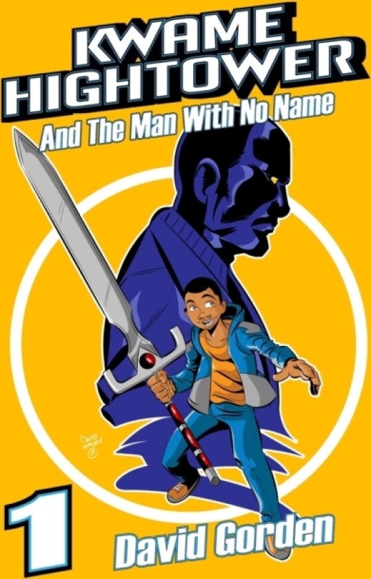 Kwame Hightower and The Man with No Name av 4sight Publishing, David Gorden (Paperback)