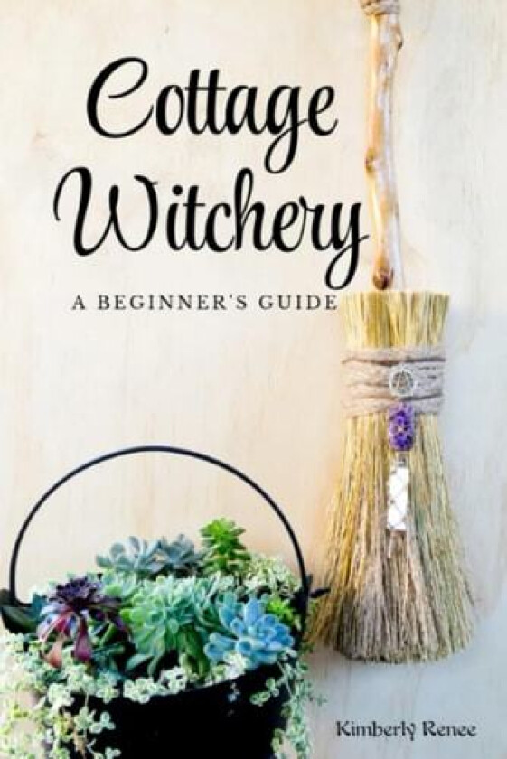 Cottage Witchery av Kimberly Renee (Paperback)