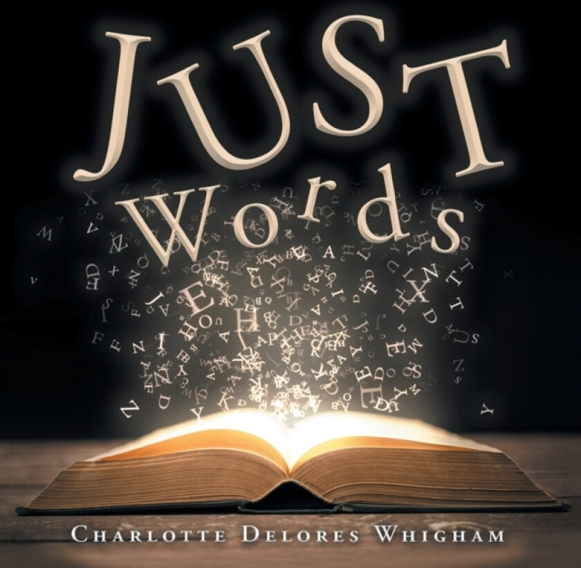 Just Words av Charlotte Delores Whigham (Paperback)
