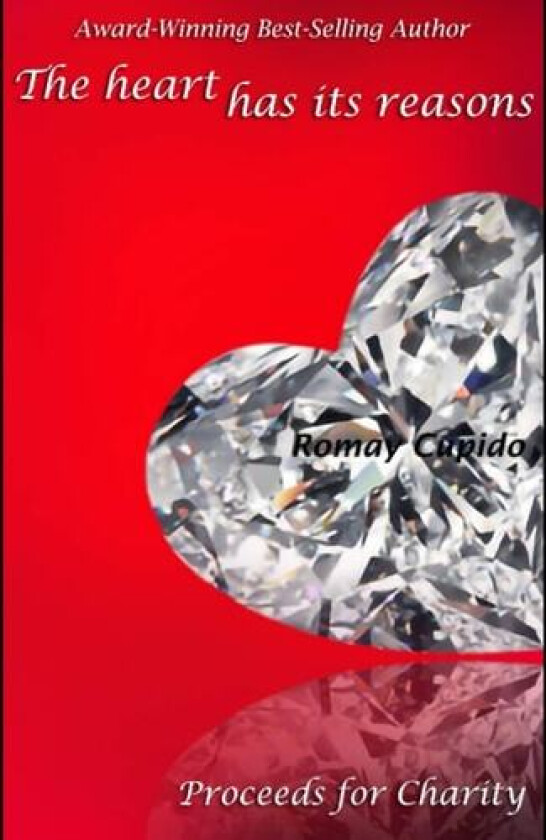 The Heart Has Its Reasons av Romay Cupido (Paperback)