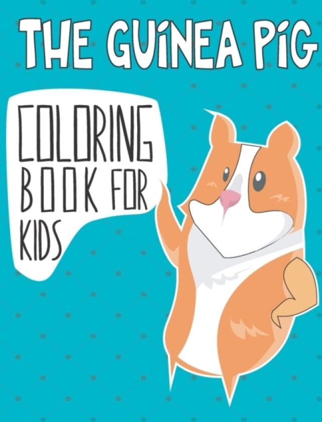 The Guinea Pig Coloring Book For Kids av Easy Child (Paperback)