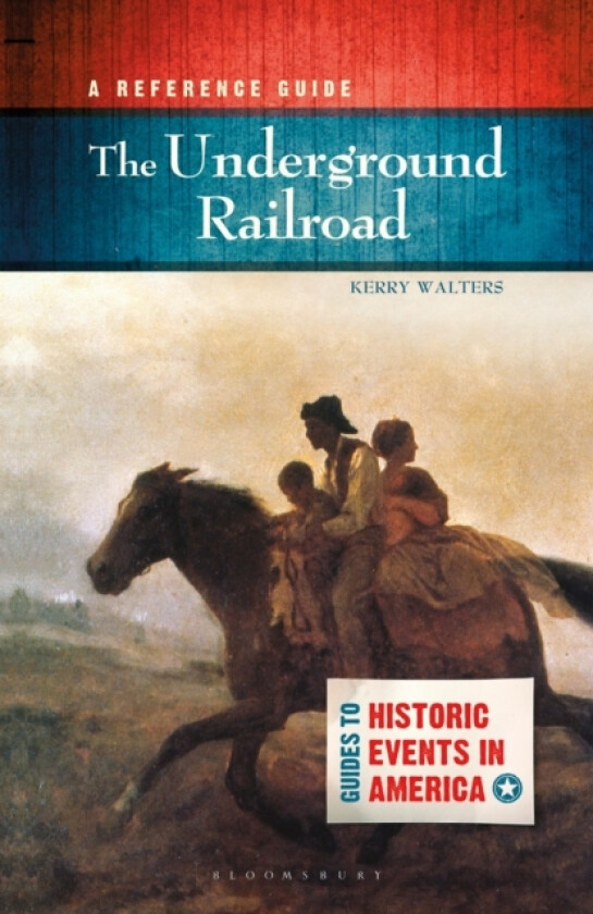 The Underground Railroad av Professor Kerry Walters (Paperback)