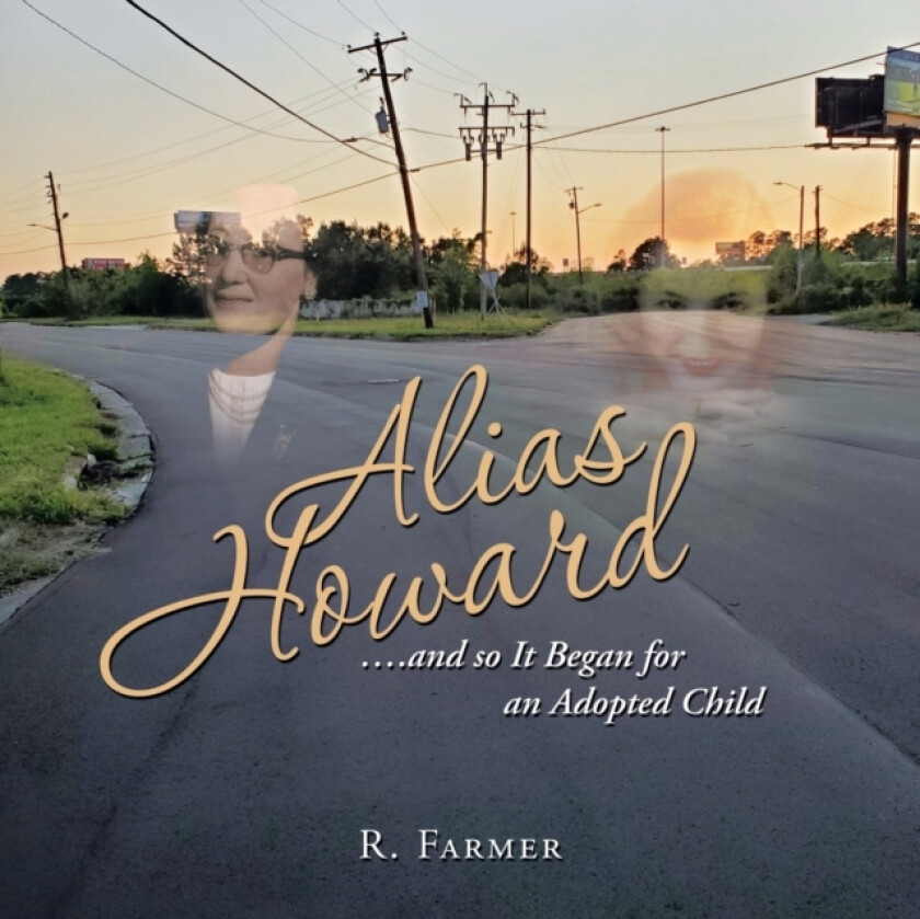Alias Howard....And so It Began for an Adopted Child av R Farmer (Paperback)